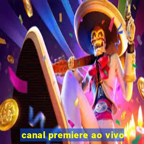 canal premiere ao vivo